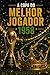 A COPA DO MELHOR JOGADOR: 1958 (AS COPAS QUE O BRASIL VENCEU) (Portuguese Edition)