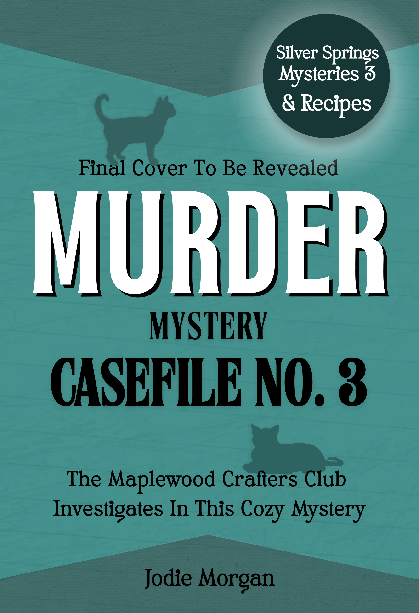 Silver Springs Mysteries: Casefile No. 3 (Silver Springs Mysteries, #3)