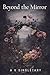 The Apostolic Bloom Devotional Collection: Beyond the Mirror