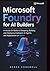 Microsoft Foundry for AI Builders by Derek Codewell