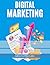 Digital Marketing 2 (Digital Marketing Mastery) (Italian Edition)