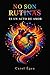 NO SON RUTINAS, ES UN ACTO DE AMOR: Un libro escrito en el presente (Spanish Edition)