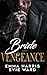 Bride of Vengeance: A Dark Bratva Age-Gap Romance (Blood & Bride Stand-Alone Series)