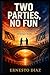 Two Parties, No Fun: The Slow Collapse of American Conversation And the Bridge Method for Rebuilding It
