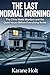 The Last Normal Morning: The Chris Watts Murders and the Quiet Hours Before Everything Broke (Stories That Matters Book 9)