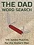 The Dad Word Search Book: 146 Jumbo Large Print Puzzles for Men: A Massive Activity Collection for Relaxation, Travel, and Brain Health
