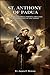 ST. ANTHONY OF PADUA: THE M...