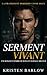 SERMENT VIVANT: Une romance sombre de mafia et mariage arrangé (LA FRATERNITÉ MOROZOV t. 2) (French Edition)
