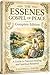 The Essenes Gospel of Peace Complete Edition: A Guide to Natural Healing and Spiritual Renewal