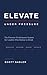 Elevate under Pressure: The Pressure Performance System for Leaders Who Refuse to Break