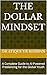 The Dollar Mindset: A Complete Guide to AI-Powered Freelancing for the Global Youth