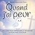 Quand j’ai peur :: apprendre à traverser la peur avec douceur (Mes émotions avec Dieu) (French Edition)