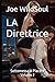 LA Direttrice: La Direttrice Sottomessa al Piacere Volume 2 (Italian Edition)