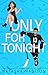 Only for Tonight (The Only For Series)