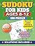 Sudoku for Kids Ages 8–12: Easy-to-Read Puzzles For Kids | 6x6 Sudoku Grids, Beginner-Friendly Challenges | Logic-Based Brain Games | Relaxing Brain ... x 11 Inches, 112 Pages | Solutions Included