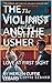 THE VIOLINIST AND THE USHER : LOVE AT FIRST SIGHT