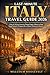 Last-Minute Italy Travel Guide 2026: 7-Day & 10-Day Itinerary, Cheap Flights, Where to Stay, Travel Costs & Things to Do in Rome, Florence & Venice