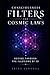 Consciousness Filters and Cosmic Laws: Seeing Through the Illusions of 3D and Remembering How Reality Really Works (The Quantum 5D Series)