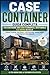 Case Container: Guida Completa per Costruire una Casa Economica, Sostenibile e a Norma in Italia: Progettazione, Materiali, Costruzione Passo Passo e Normative Aggiornate (Italian Edition)
