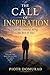 The Call of Inspiration: Let the Universe Bring the Best of You