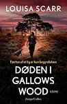 Døden i Gallows Wood by Louisa Scarr
