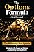 The Options Formula: The Millionaire Way Agenda for Mastering the power of options and Building Lasting Wealth
