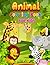 My First Animal Coloring Book for Kids Ages 3–5: Fun and Easy Coloring Pages with Cute Animals