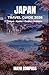 JAPAN TRAVEL GUIDE 2026: The Complete Guide to Tokyo, Kyoto, Osaka and Hakone with Itineraries, Travel Tips, Budget Planning and Easy Navigation for First-Time Visitors