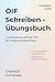 ÖIF B1 Schreiben Übungsbuch: Vorbereitung auf die ÖIF B1 Integrationsprüfung (German Edition)