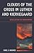 Clouds of the Cross in Luther and Kierkegaard: Revelation as Unknowing (New Kierkegaard Research)