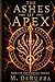 The Ashes of Apex (The Darkfall Trilogy)