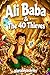 Ali Baba & The 40 Thieves: A Classic Tale from the Arabian Nights