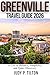 GREENVILLE TRAVEL GUIDE 2026: A City of Balance, Simplicity, and Quiet Discovery (TRAVEL GUIDES)
