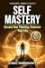 Self Mastery: Elevate Your ...