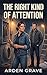 THe Right Kind of Attention: A Blue Collar Workplace Romance Featuring a Female Electrician