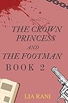 The Crown Princess and the Footman: Book 2 (TCPATF trilogy)
