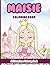 Maisie Coloring Book: Affirmations Coloring Book, A Creative Journey of Positive Empowerments