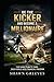 BE THE KICKER AND BECOME A MILLIONAIRE