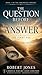 The Question Before The Answer: The First Yes (The Obedience Trilogy Book 1)