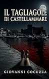 IL TAGLIAGOLE DI CASTELLAMMARE (Italian Edition)
