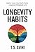 Longevity Habits: Simple Daily Routines for a Longer, Stronger Life