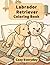 Labrador Retriever Coloring Book: Cozy Everyday: A Cozy Bold and Easy Coloring Book for Adults and Seniors with Cute and Simple Labrador Retriever Designs for Stress Relief and Relaxation
