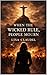 When Wicked Rule People Mourn