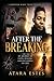 After The Breaking: I Survived What Tried to Kill Me: My Journey of Faith, Healing, and Reclaiming My Life
