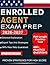 ENROLLED AGENT PREP 2026 - 2027: 600+ Practice Questions, Full-Length Mock Exams, IRS Tax Strategies, and Proven Methods to Pass All 3 EA Parts on Your First Attempt