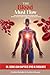 The Blood Must Flow: Understanding Peripheral Artery Disease (Pad): Science, Nutrition, Herbal Support, And Faith-Based Healing