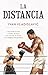 La Distancia (Spanish Edition)