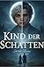 Kind der Schatten (Schattenherz 2) (German Edition)
