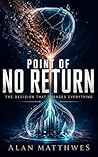 POINT OF NO RETURN: The Decision That Changes Everything