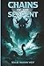 Chains of the Serpent